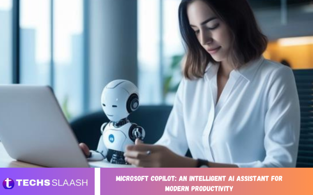 Microsoft Copilot: An Intelligent AI Assistant for Modern Productivity Microsoft Copilot
