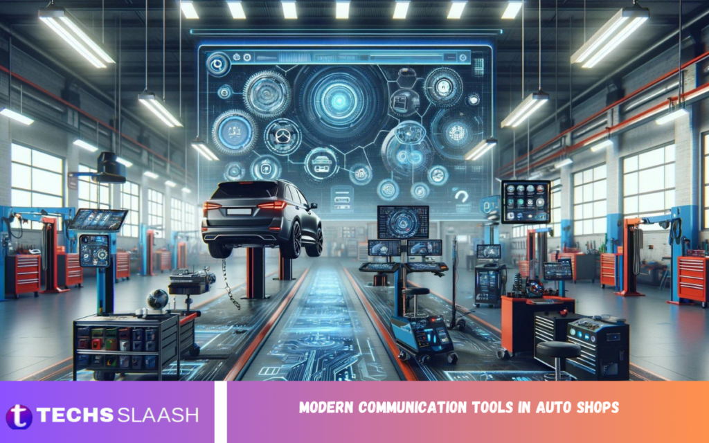 Modern Communication Tools in Auto Shops Modern Communication Tools in Auto Shops