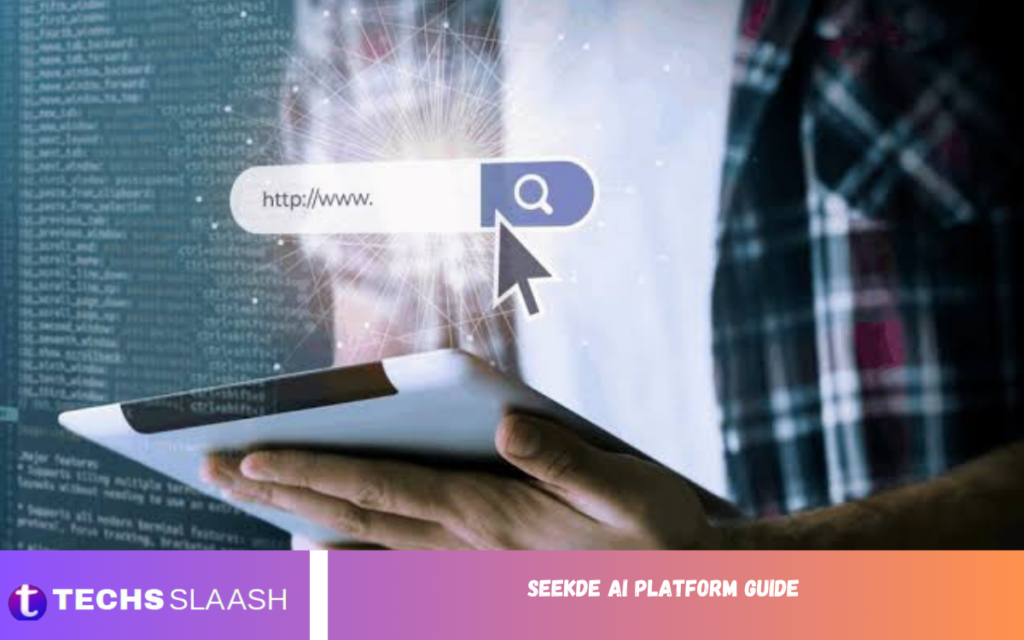 Seekde AI Platform Guide Seekde AI Platform Guide