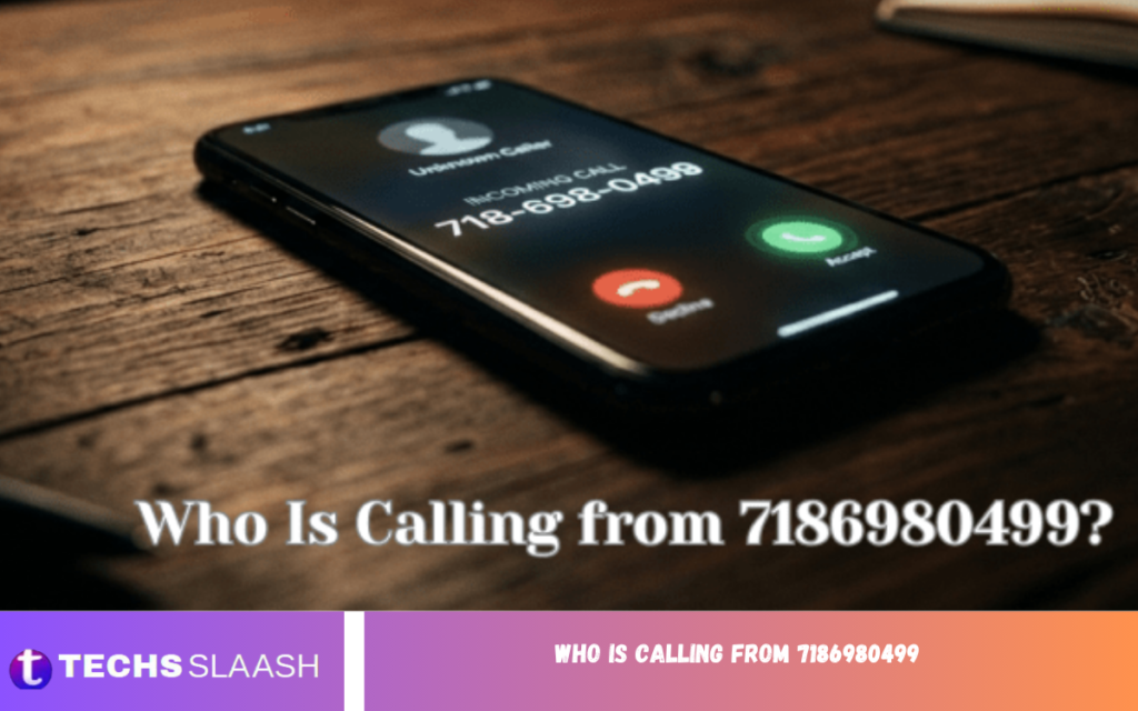 Who Is Calling from 7186980499