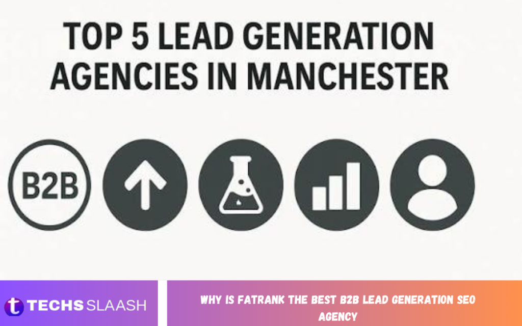 Why Is FatRank the Best B2B Lead Generation SEO Agency