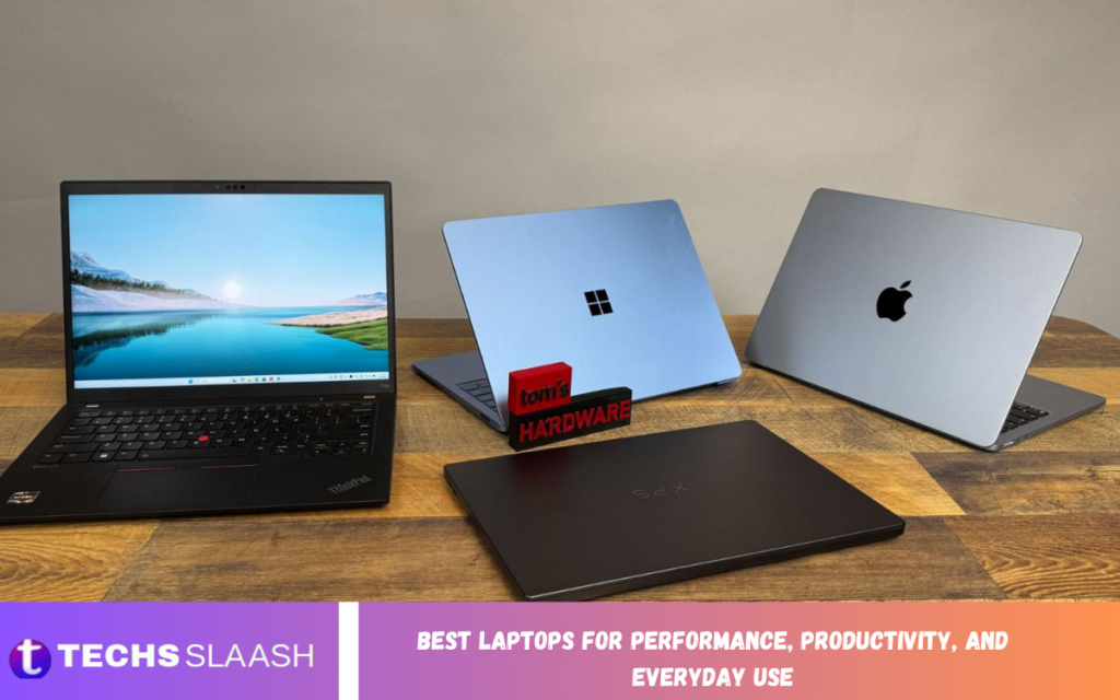Best Laptops for Performance, Productivity, and Everyday Use Best Laptops