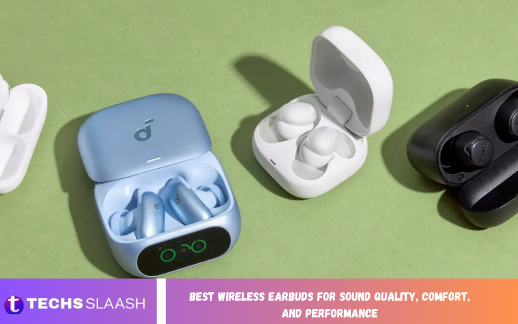 Best Wireless Earbuds for Sound Quality, Comfort, and Performance Best Wireless Earbuds