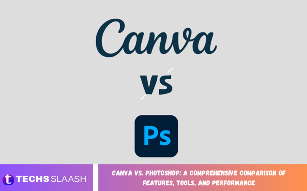 Canva vs. Photoshop