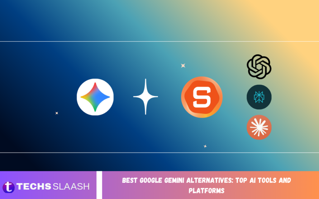 Best Google Gemini Alternatives: Top AI Tools and Platforms Google Gemini Alternatives
