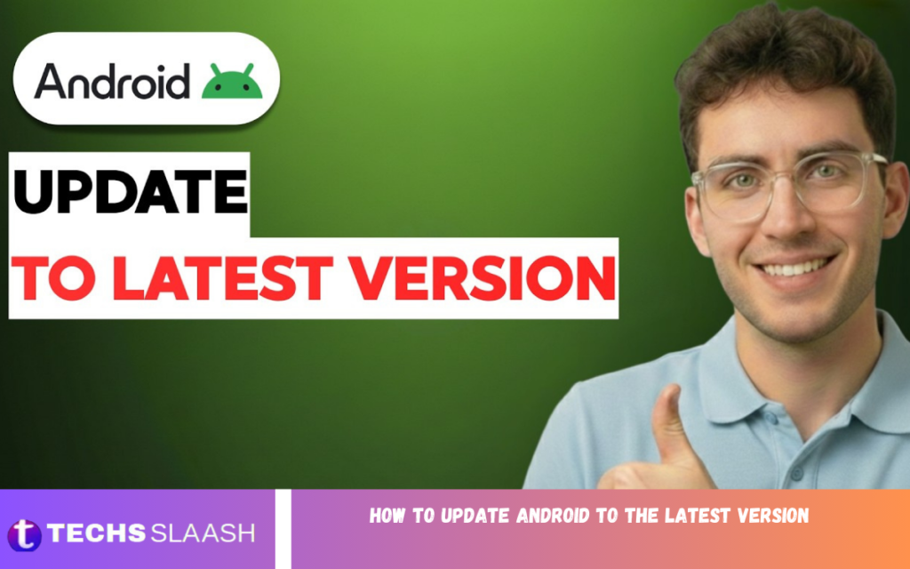 How to Update Android to the Latest Version How to Update Android