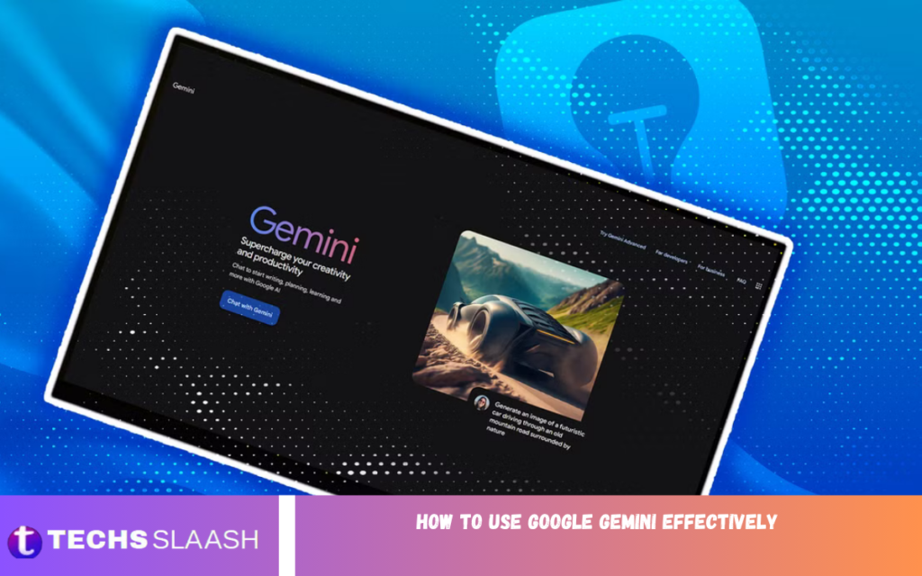 How to Use Google Gemini Effectively