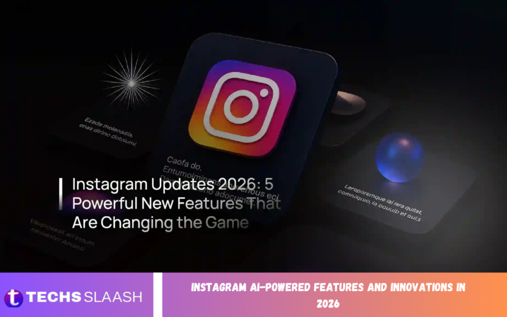 Instagram AI-Powered Features and Innovations in 2026 Instagram AI-Powered Features