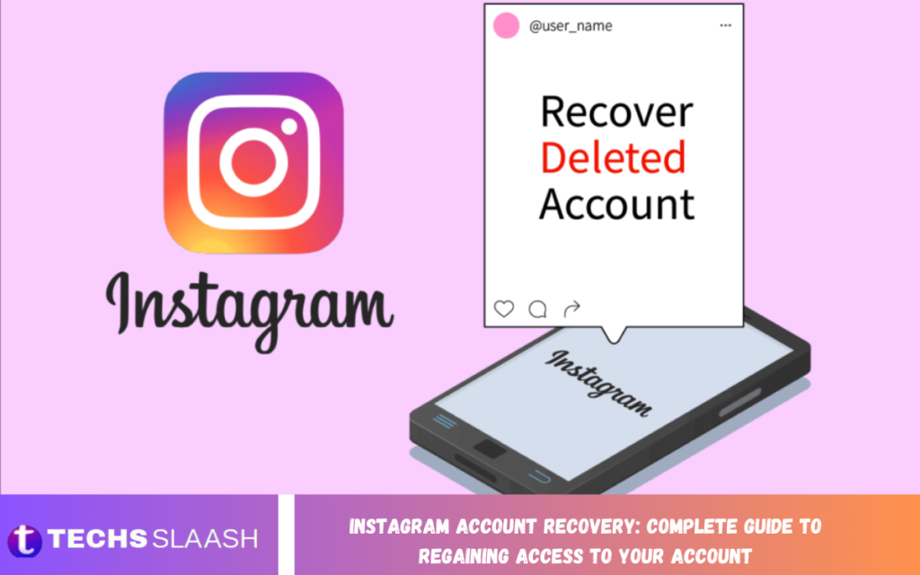 Instagram Account Recovery: Complete Guide to Regaining Access to Your Account Instagram Account Recovery