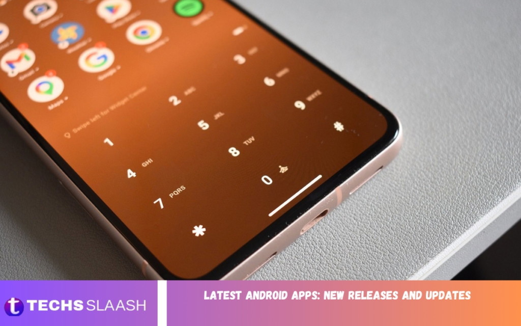 Latest Android Apps: New Releases and Updates Latest Android Apps