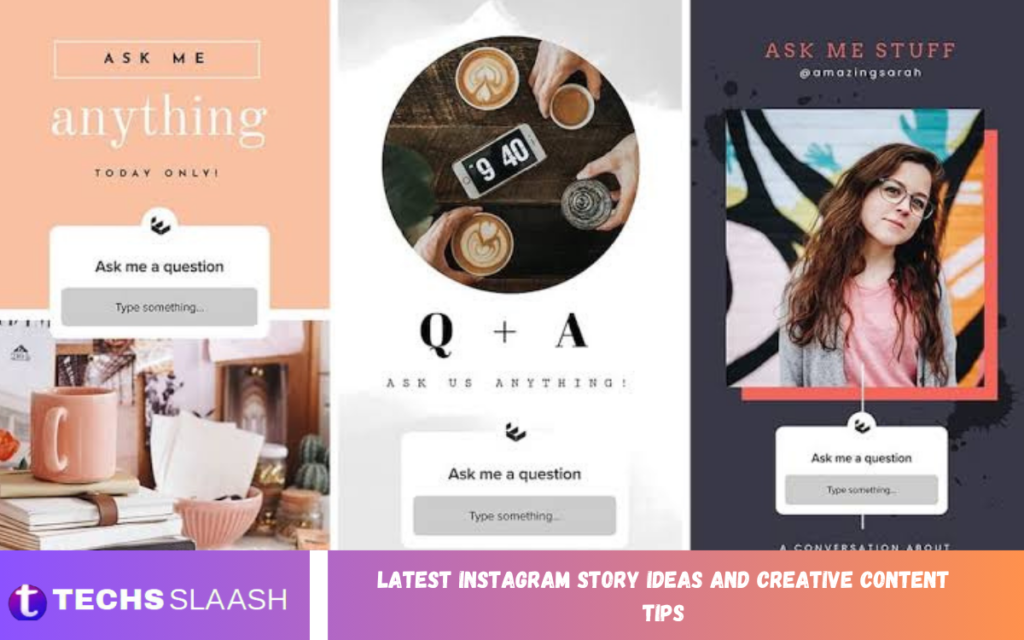 Latest Instagram Story Ideas and Creative Content Tips Latest Instagram Story Ideas