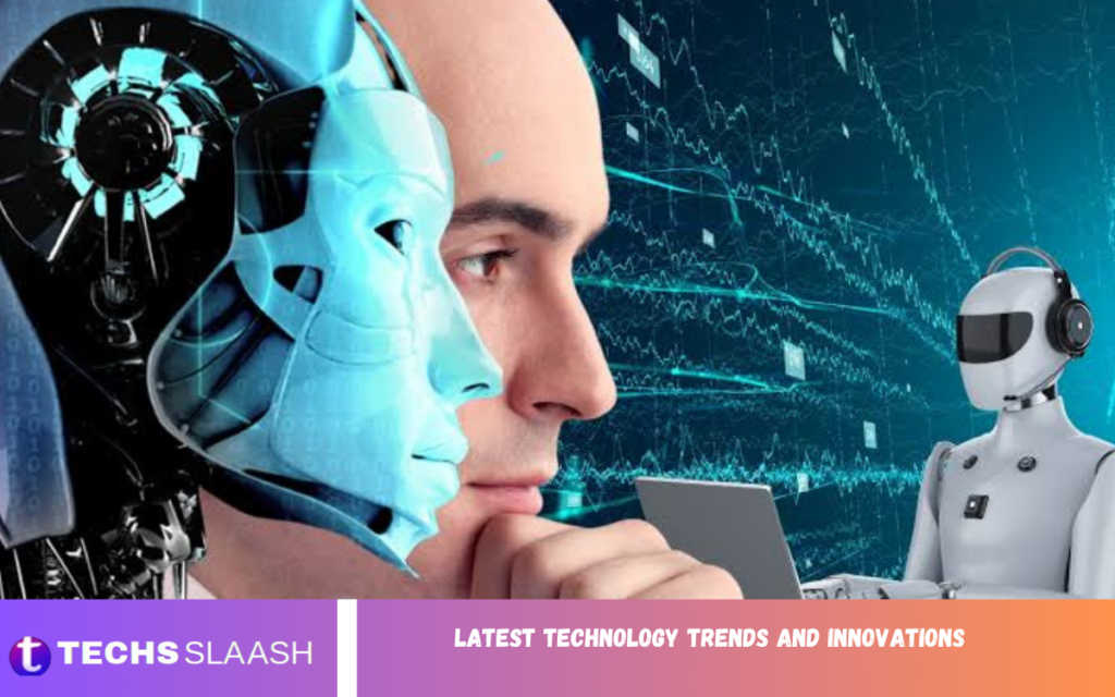 Latest Technology Trends and Innovations Latest Technology