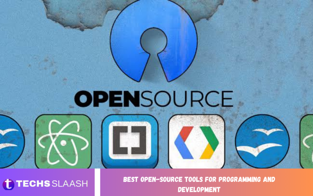 Best Open-Source Tools for Programming and Development Open-Source Tools