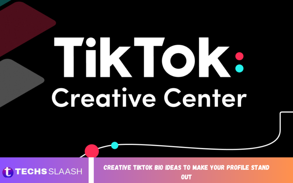 Creative TikTok Bio Ideas to Make Your Profile Stand Out TikTok Bio Ideas