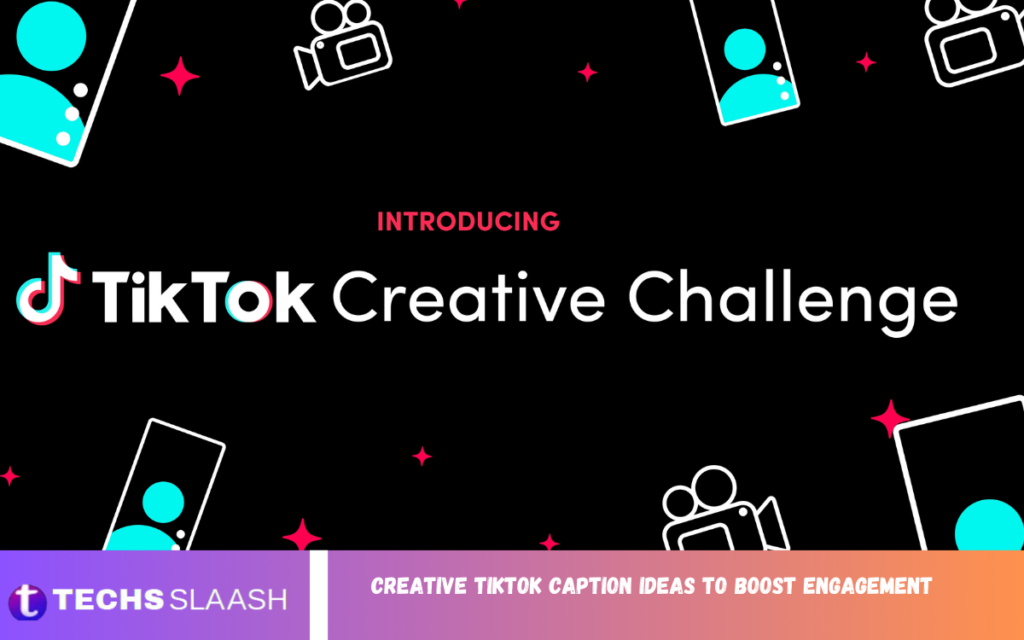 Creative TikTok Caption Ideas to Boost Engagement TikTok Caption Ideas