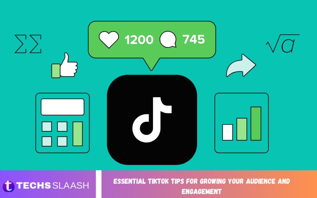 Essential TikTok Tips for Growing Your Audience and Engagement TikTok Tips