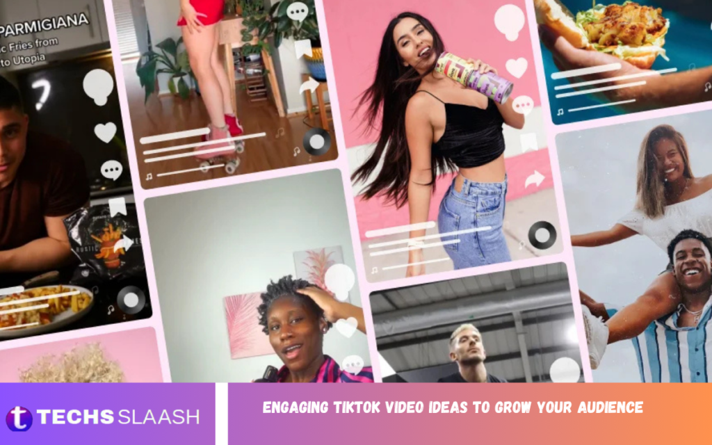 Engaging TikTok Video Ideas to Grow Your Audience TikTok Video Ideas