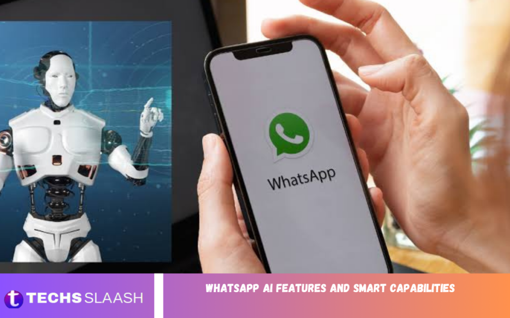 WhatsApp AI Features and Smart Capabilities WhatsApp AI Features