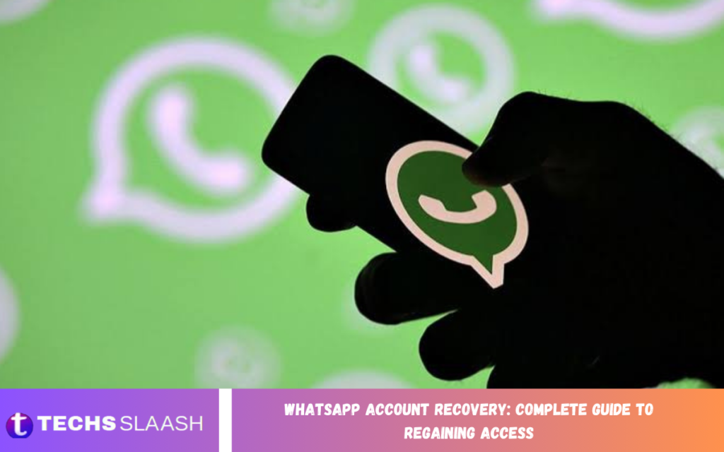 WhatsApp Account Recovery: Complete Guide to Regaining Access WhatsApp Account Recovery