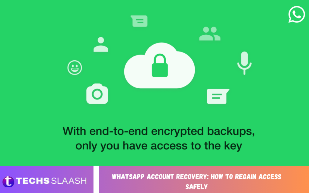 WhatsApp Account Recovery: How to Regain Access Safely WhatsApp Account Recovery