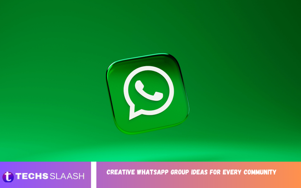 Creative WhatsApp Group Ideas for Every Community WhatsApp Group Ideas