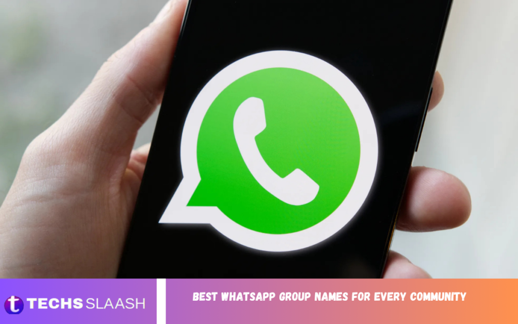 Best WhatsApp Group Names for Every Community WhatsApp Group Names