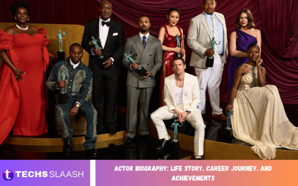 Actor Biography: Life Story, Career Journey, and Achievements Actor Biography