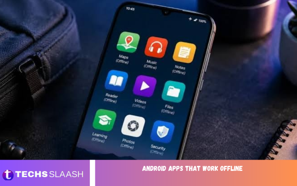 Android apps that work offline Android apps that work offline