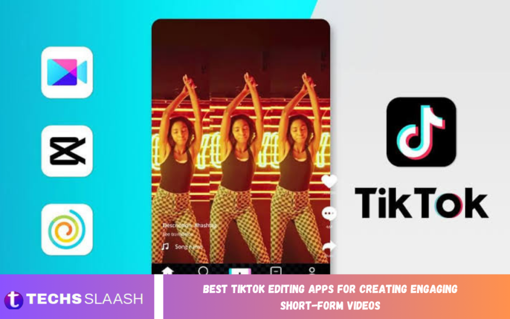 Best TikTok Editing Apps for Creating Engaging Short-Form Videos Best TikTok Editing Apps