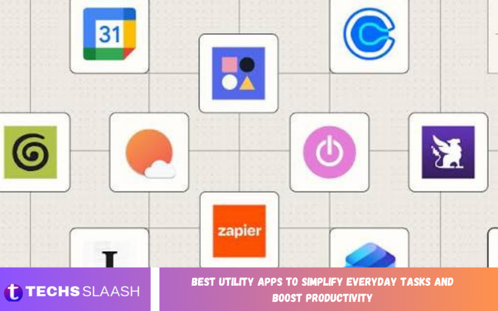 Best Utility Apps to Simplify Everyday Tasks and Boost Productivity Best Utility Apps