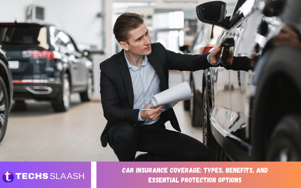 Car Insurance Coverage: Types, Benefits, and Essential Protection Options