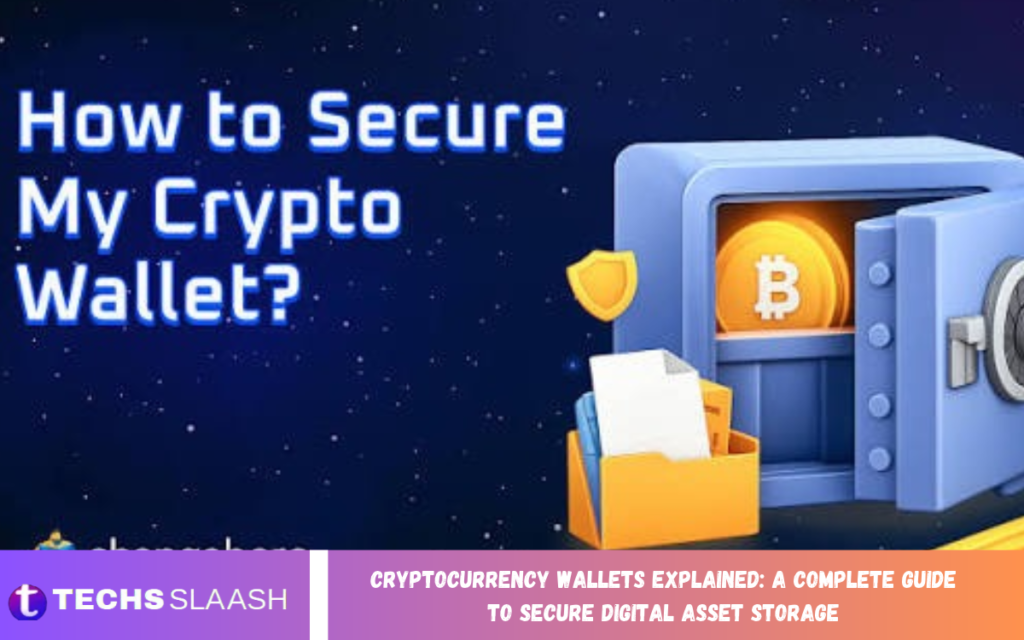 Cryptocurrency Wallets Explained: A Complete Guide to Secure Digital Asset Storage Cryptocurrency Wallets Explained