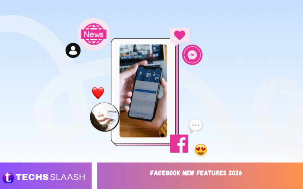 Facebook New Features 2026 Facebook New Features 2026