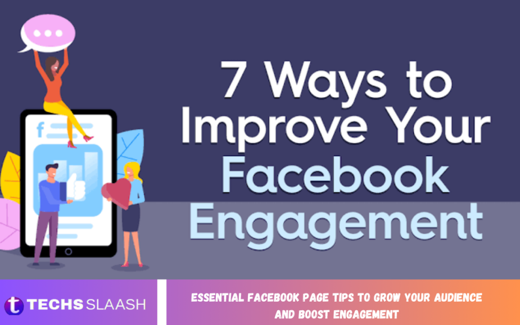 Essential Facebook Page Tips to Grow Your Audience and Boost Engagement Facebook Page Tips