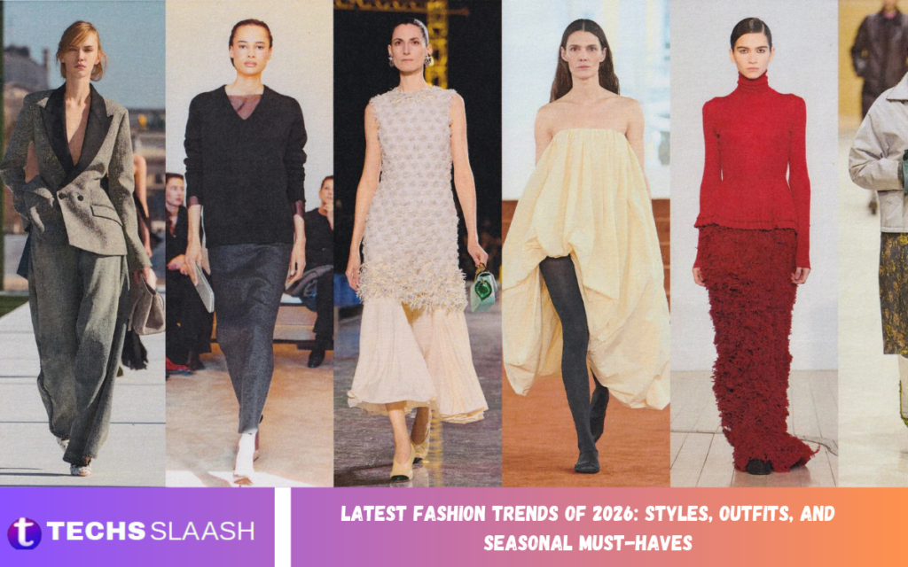 Latest Fashion Trends of 2026: Styles, Outfits, and Seasonal Must-Haves Latest Fashion Trends of 2026
