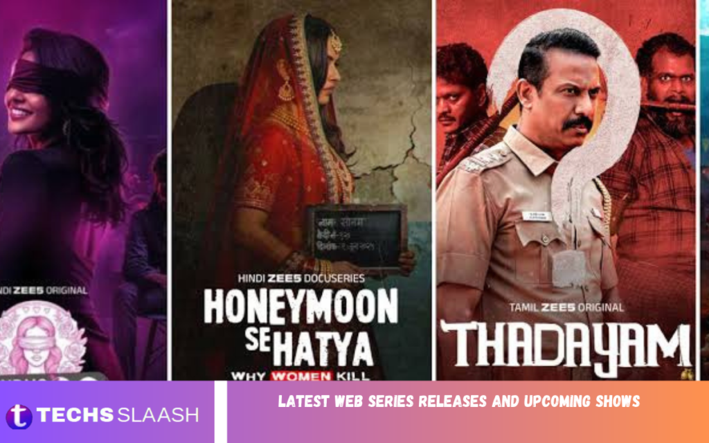 Latest Web Series Releases and Upcoming Shows Latest Web Series Releases
