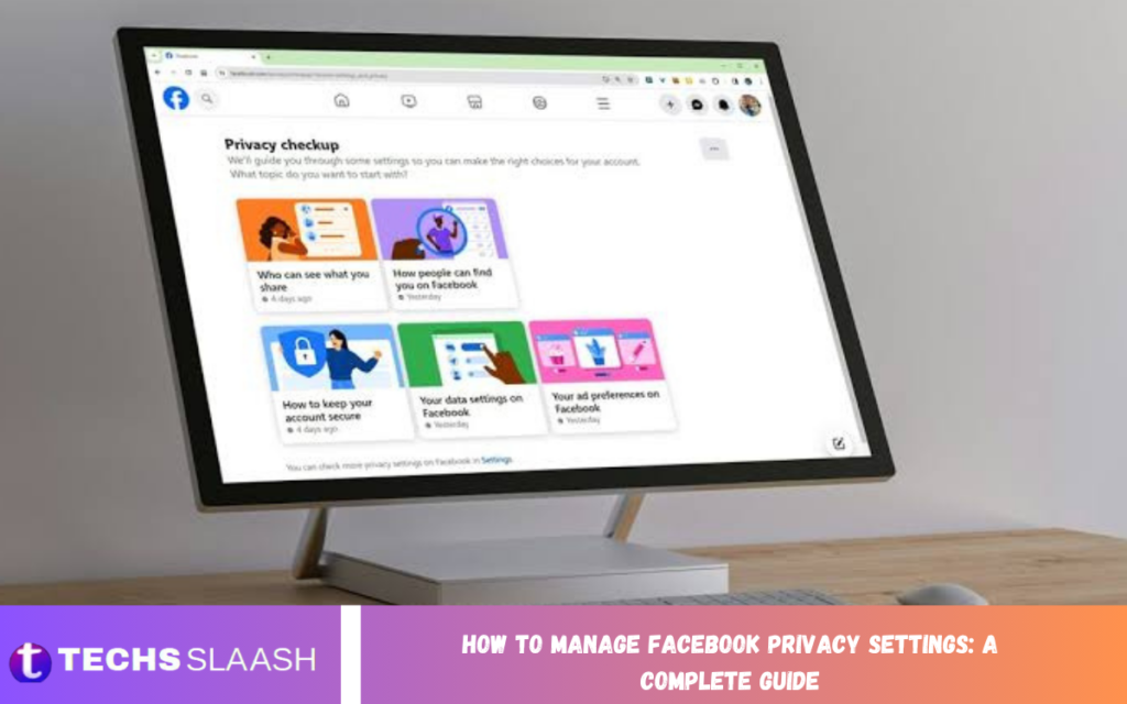 How to Manage Facebook Privacy Settings: A Complete Guide Manage Facebook Privacy Settings