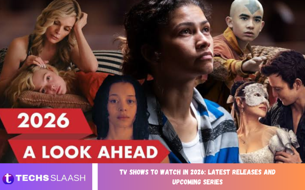 TV Shows to Watch in 2026: Latest Releases and Upcoming Series TV Shows to Watch in 2026