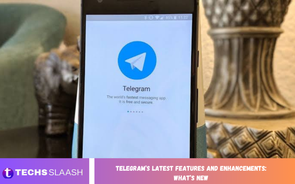Telegram’s Latest Features and Enhancements