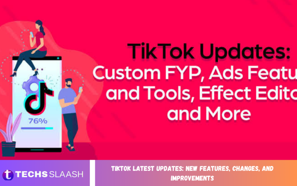 TikTok Latest Updates: New Features, Changes, and Improvements TikTok Latest Updates