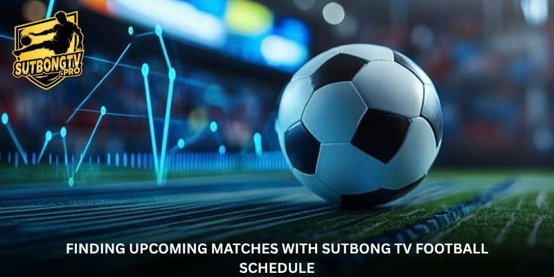 Track upcoming football fixtures with Sutbong TV, plan your viewing time, follow favorite clubs, and stay updated on major matches throughout the football season.