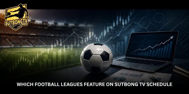 Track upcoming football fixtures with Sutbong TV, plan your viewing time, follow favorite clubs, and stay updated on major matches throughout the football season.